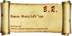 Bana Ruszlána névjegykártya